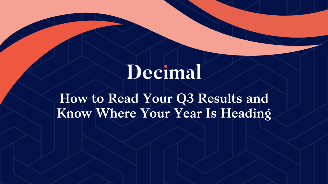 How to Read Your Q3 Results and Know Where Your Year Is Heading